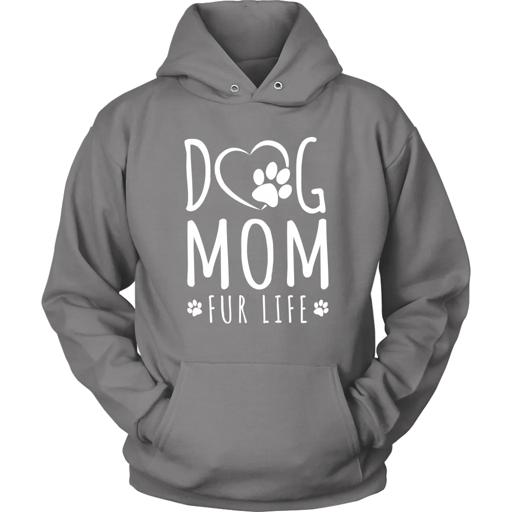 Dog Mom Fur Life Hoodie Sweatshirt