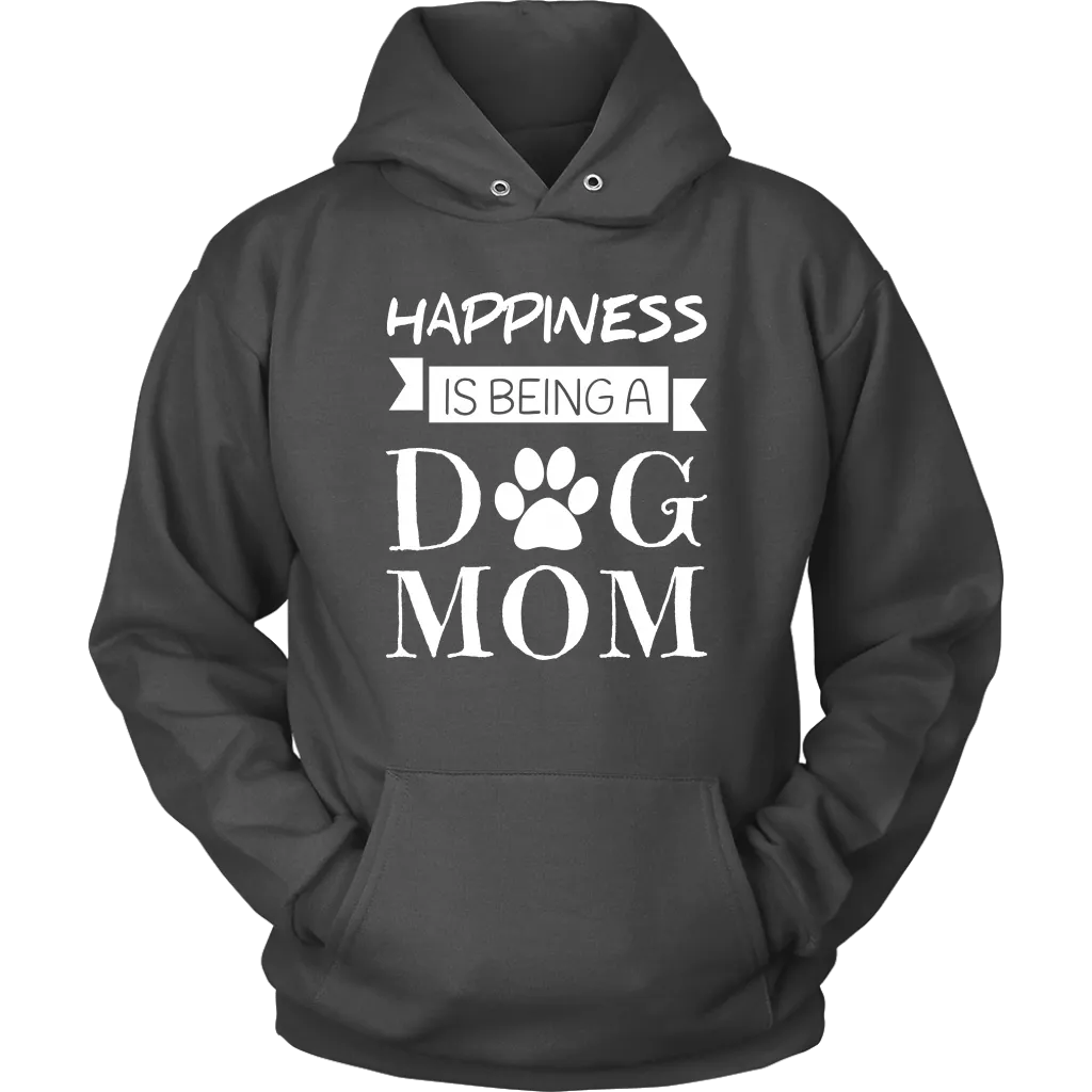 Happiness Is Being A Dog Mom Hoodie Sweatshirt