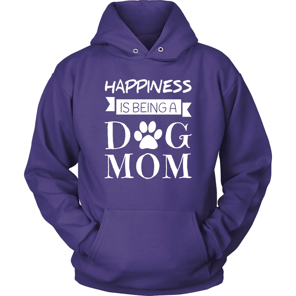 Happiness Is Being A Dog Mom Hoodie Sweatshirt