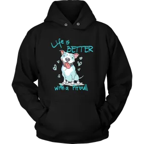 Life Is Better With A Pitbull Unisex Hoodie Sweatshirt