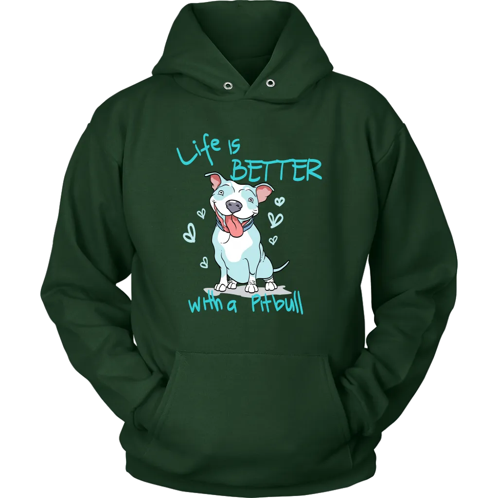 Life Is Better With A Pitbull Unisex Hoodie Sweatshirt