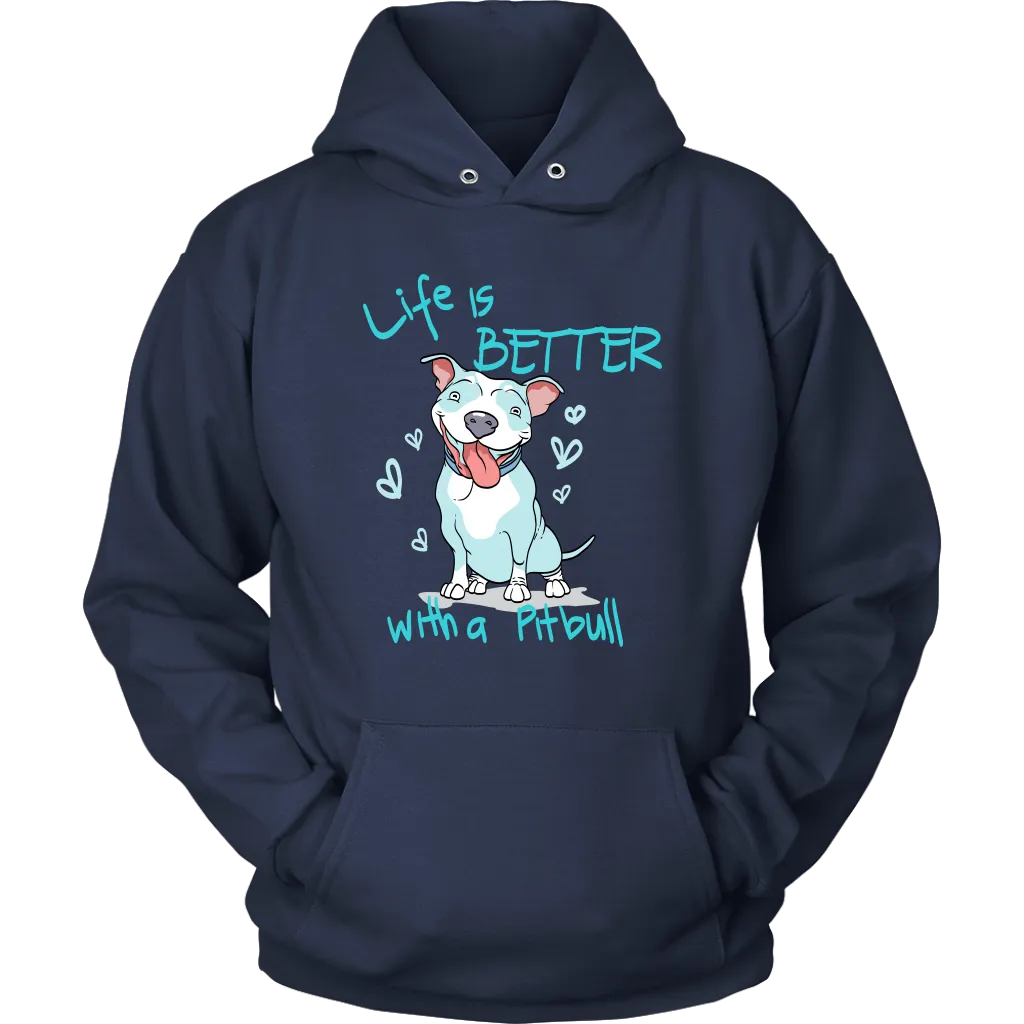 Life Is Better With A Pitbull Unisex Hoodie Sweatshirt