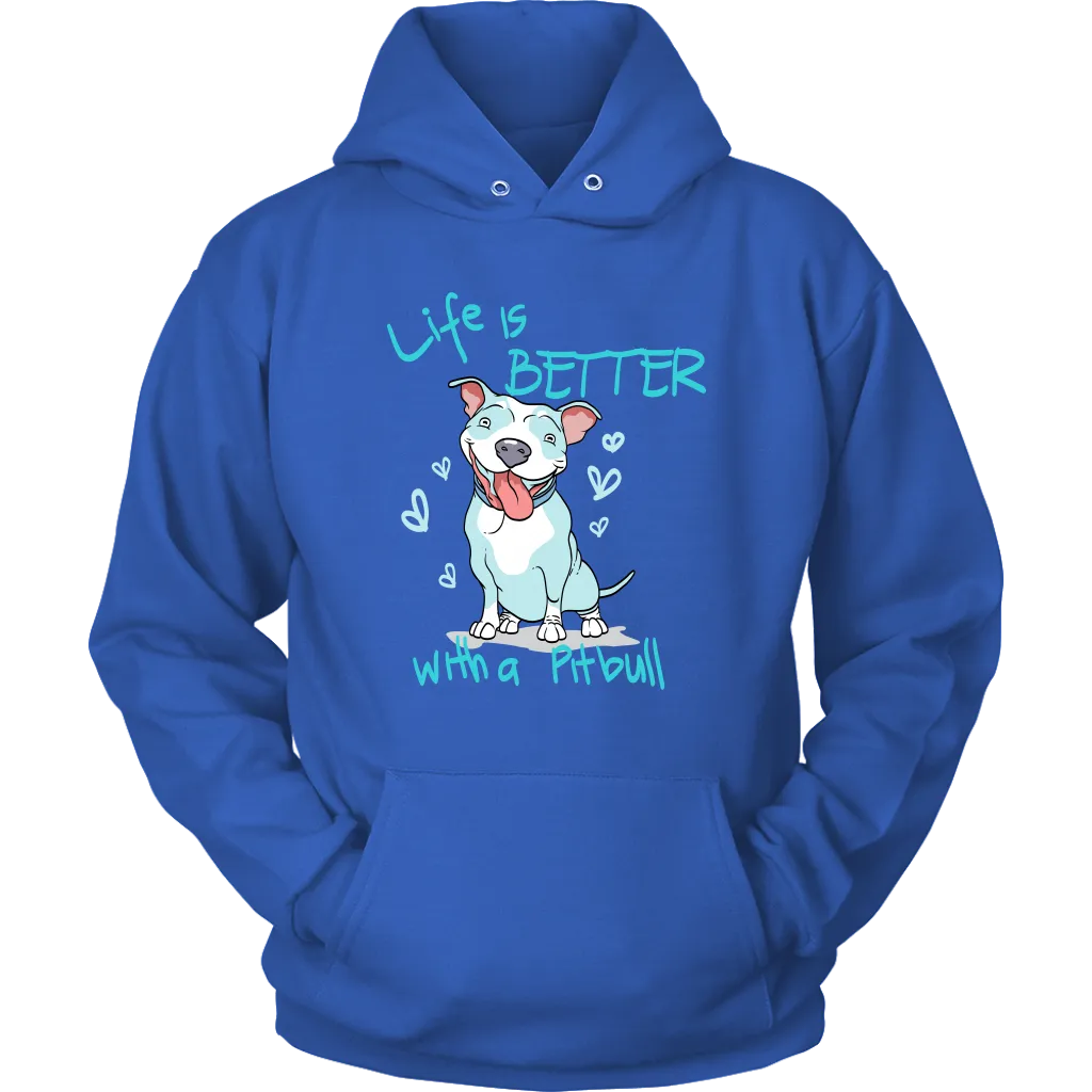 Life Is Better With A Pitbull Unisex Hoodie Sweatshirt