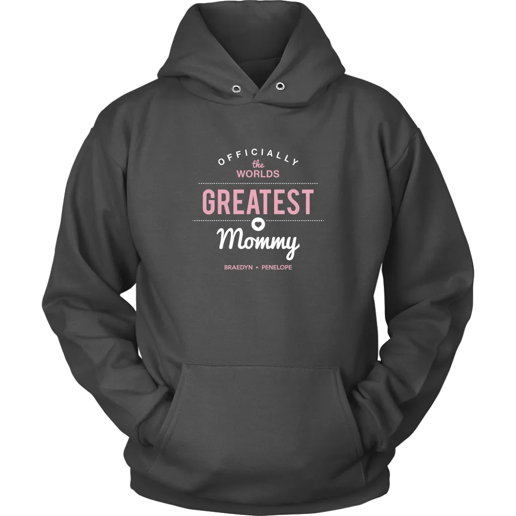 World's Greatest Mommy Hoodie Sweatshirt